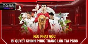 Kèo Phạt Góc PG88– Bí Quyết Chinh Phục Thắng Lớn Mỗi Trận