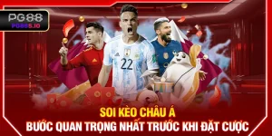Soi Kèo Châu Á - Bước Quan Trọng Nhất Trước Khi Đặt Cược