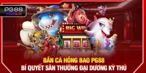 Bắn Cá Hồng Bao PG88 - Bí Quyết Săn Thưởng Đại Dương Kỳ Thú
