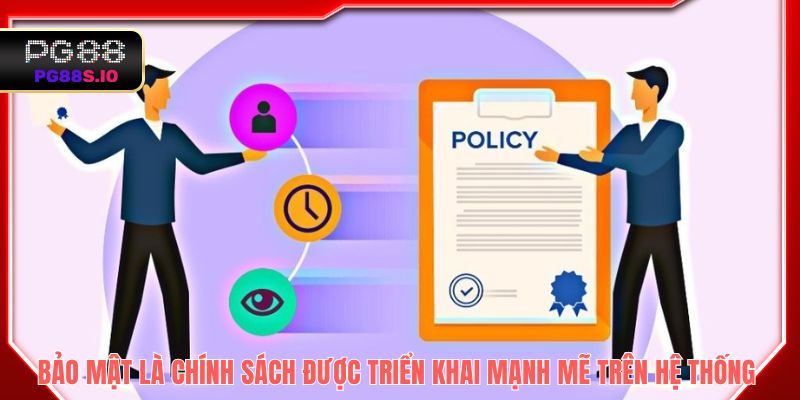 Bảo mật là chính sách được triển khai mạnh mẽ trên hệ thống