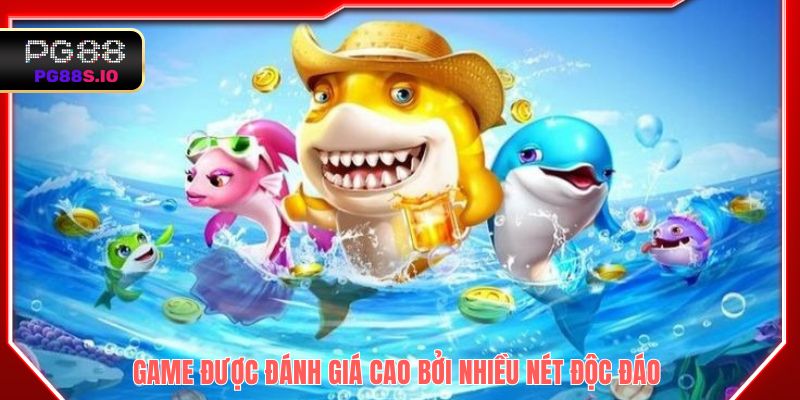 Game được đánh giá cao bởi nhiều nét độc đáo 