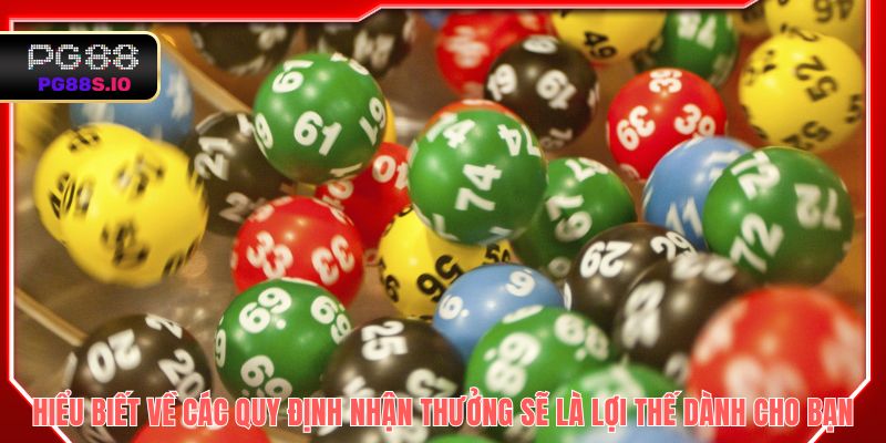 Hiểu biết về các quy định nhận thưởng sẽ là lợi thế dành cho bạn