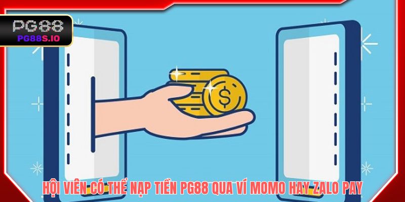 Hội viên có thể Nạp tiền PG88 qua ví momo hay zalo pay