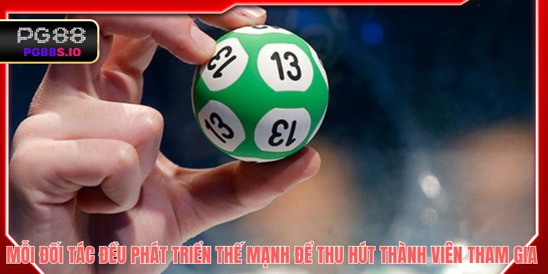 Mỗi đối tác đều phát triển thế mạnh để thu hút thành viên tham gia