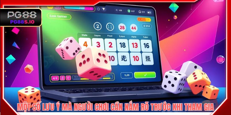 Một số lưu ý mà người chơi Sicbo cần nắm rõ trước khi tham gia