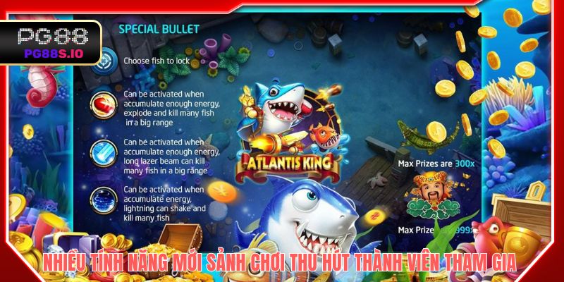 Nhiều tính năng mới trong sảnh chơi thu hút bộ phận thành viên tham gia