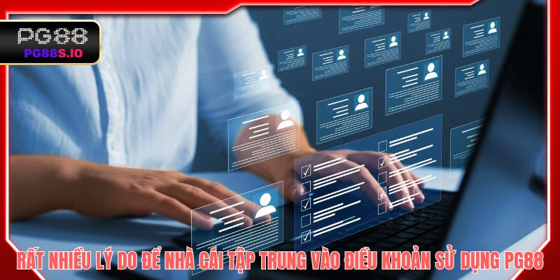 Rất nhiều lý do để nhà cái tập trung vào điều khoản sử dụng PG88