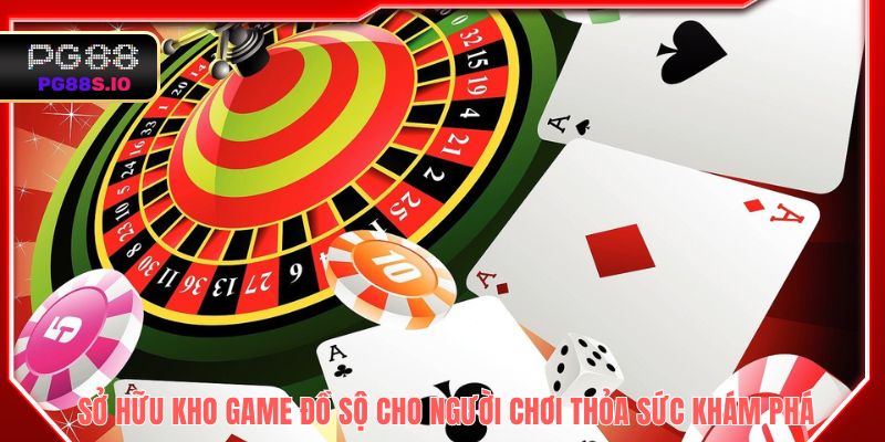 Sở hữu kho game đồ sộ cho người chơi thỏa sức khám phá