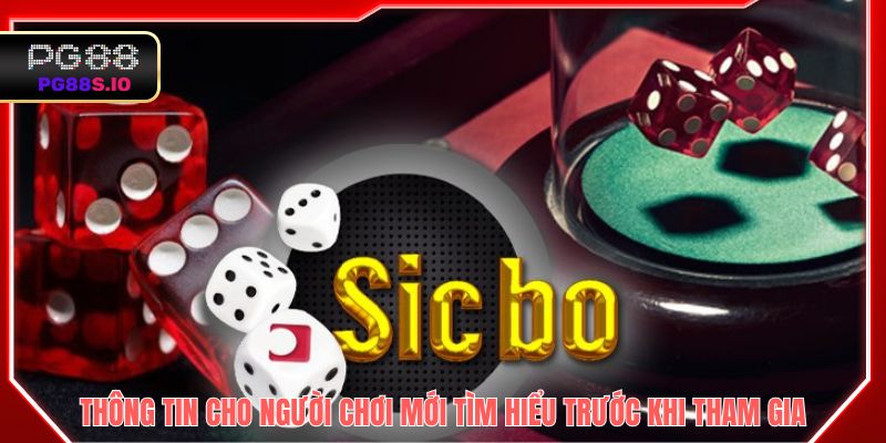 Thông tin cho người chơi mới tìm hiểu trước khi tham gia