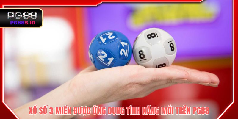 Xổ số 3 miền được ứng dụng tính năng mới trên PG88