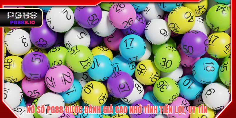 Xổ số PG88 được đánh giá cao nhờ tính tiện lợi, uy tín